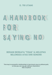 A Handbook for Saying No: Berani Berkata 