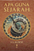 Apa Guna Sejarah? / A.L Rowse