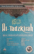 At-Tadzkirah Jilid 2 : Bekal Menghadapi Kehidupan Abadi / penulis, Imam Syamsuddin Al-Qurthubi; penerjemah, H. Anshori Umar Sitanggal; editor, H.M. Abdillah Noor Ridho,Lc, Muhammad Ihsan, Lc.