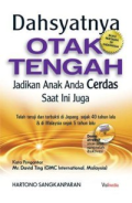 Dahsyatnya Otak Tengah Jadikan Anak Anda Cerdas Saat Ini Juga : Telah Teruji dan Terbukti di Jepang Sejak 40 Tahun Lalu & di Malaysia Sejak 5 Tahun Lalu / Hartono Sangkanparan