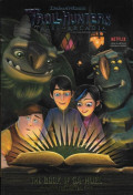 Trollhunters: Tales of Arcadia From Guillermo Del Toro / Richard Ashley Hamilton