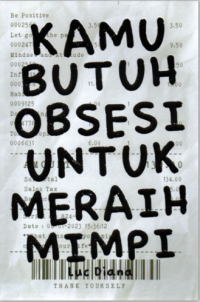 Kamu Butuh Obsesi Untuk Meraih Mimpi / Luc Diana
