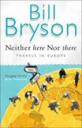 Neither Here Nor There / Bill Bryson