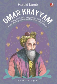 Omar Khayyam / Harold Lamb; Penerjemah, Sushela M. Nur