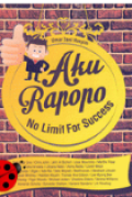 Aku Rapopo : No Limit For Success / Umar Dani Hasyim