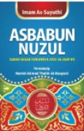 Asbabun Nuzul: Sebab-sebab Turunnya Ayat Al-Qur'an / Imam As-Suyuthi
