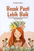 Besok Pasti Lebih Baik / Dindarendraa