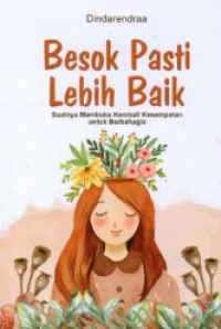 Besok Pasti Lebih Baik / Dindarendraa