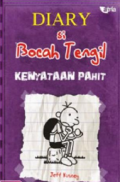 Diary Si Bocah Tengil: Kenyataan Pahit / Jeff Kinney