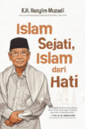 Islam Sejati, Islam dari Hati / Hasyim Muzadi