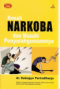 Kenali Narkoba dan Musuhi Penyalahgunaanya / Subagyo Partodiharjo
