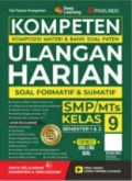 KOMPETEN: Kompeten Materi & Bank Soal Paten Ulangan Harian Soal Formatif & Sumatif SMP/Mts Kelas 9 Semester 1 & 2 / Tim Tentor Kompeten