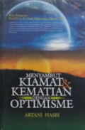 Menyambut Kiamat dan Kematian dengan Optimisme / Artani Hasb