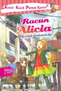 Racun Alicia: Ketika Sebuah Persahabatan Diuji / Rifa Adrifia