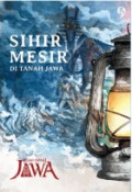 Sihir Mesir Di Tanah Jawa / @Kisahtanahjawa; editor, Ry Azzura