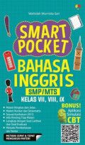 Smart Pocket Bahasa Inggris: SMP/Mts Kelas VII, VIII, IX / Wahidah Murriska Sari