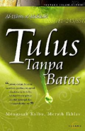 Mengasah Kalbu, Meraih Ikhlas Tulus Tanpa Batas / Al-Harits al-Muhasibi