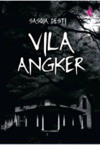 Vila Angker / Sasqia Desti