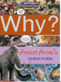 Why? Ancient Animals (Hewan Purba) / Jaeun Jeon, Endang Nawang Novianti