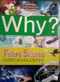Why? Future Science (Sains Masa Depan) / Cho Young Seon, Endah Nawang Novianti