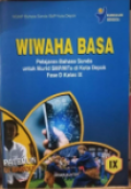 Wiwaha Basa: Pelajaran Bahasa Sunda untuk Murid SMP/MTs di Kota Depok Fase D Kelas IX / MGMP Bahasa Sunda SMP Kota Depok